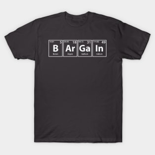 Bargain (B-Ar-Ga-In) Periodic Elements Spelling T-Shirt